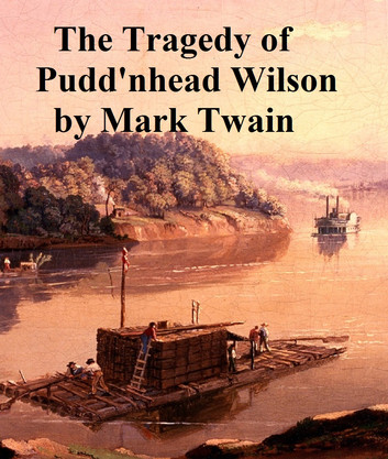 The
        Tragedy of Pudd'nhead Wilson ebook by Mark Twain